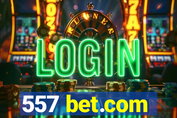 557 bet.com